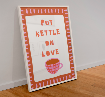 Put Kettle On Love Colourful Print ☕