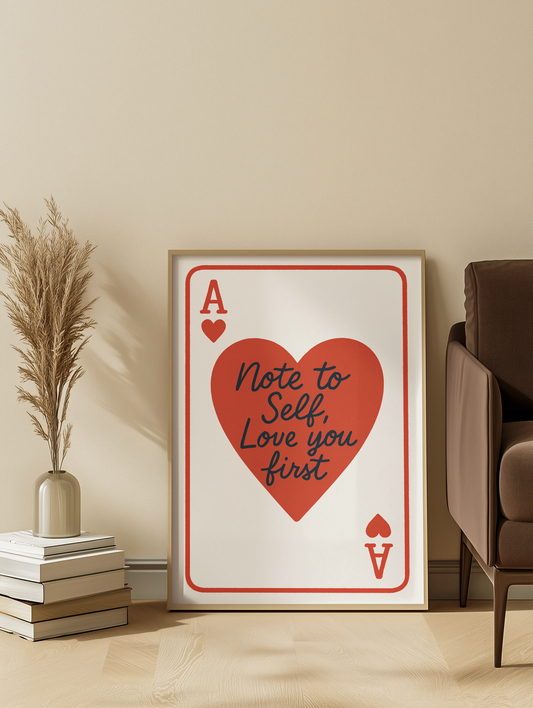 Note to Self – Love You First Art Print ❤️