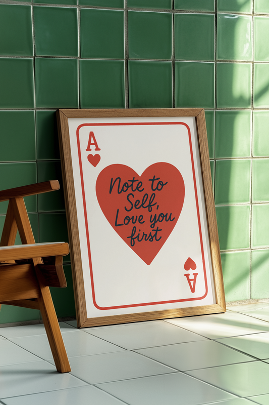 Note to Self – Love You First Art Print ❤️