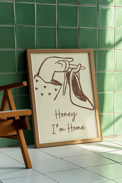 Honey I’m Home Sexy Retro Art Print