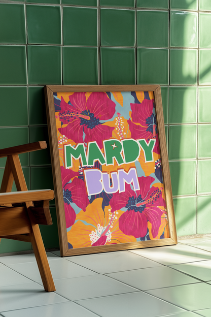 Mardy Bum Print