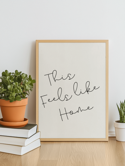 This Feels Like Home – Minimalist Wall Art Print