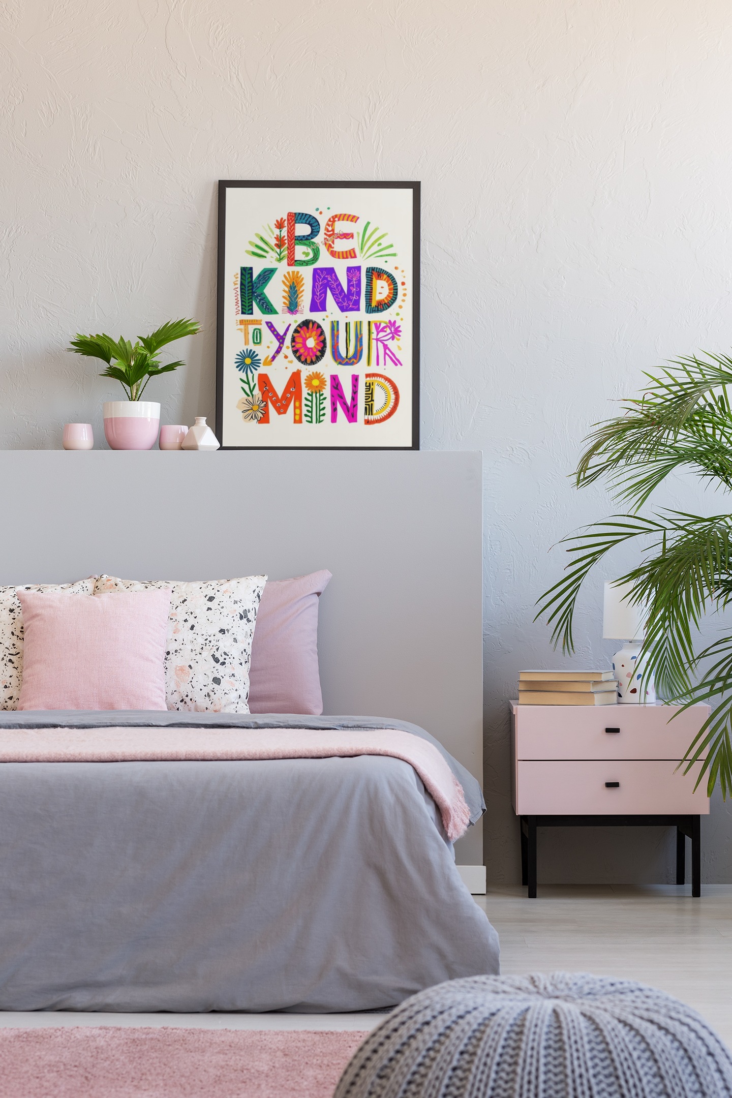 Be Kind To Your Mind - Colourful Affirmation Art Print