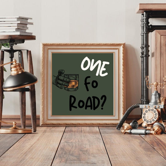 One fo' Road? Man Cave Wall Art | Northern Quotes | Yorkshire Sayings | Barber Shop Art