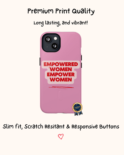 Empowered Women Empower Women Phone Case 💌