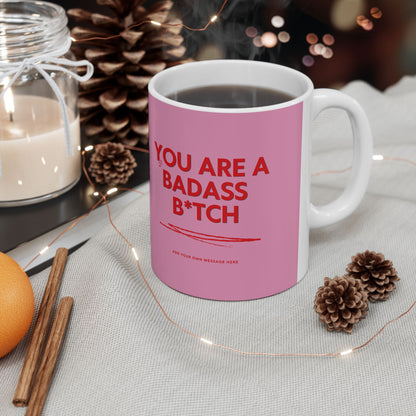 You're a Badass Bitch Personalised Cup