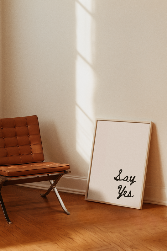 Say Yes - Motivational Cozy Minimalist Decor