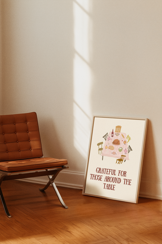 Grateful For Those Around The Table Print 🧡