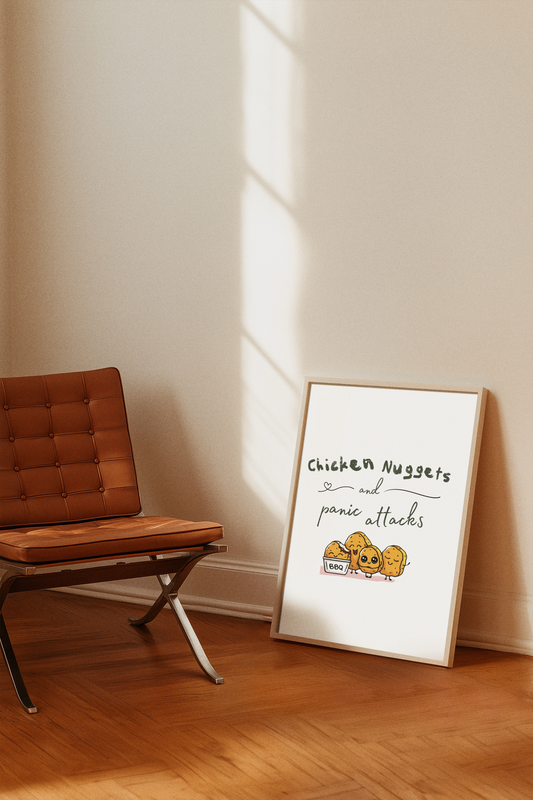 Chicken Nuggets & Panic Attacks Print