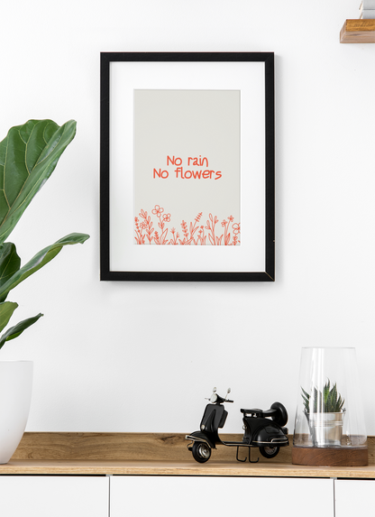 No Rain, No Flowers Digital Print