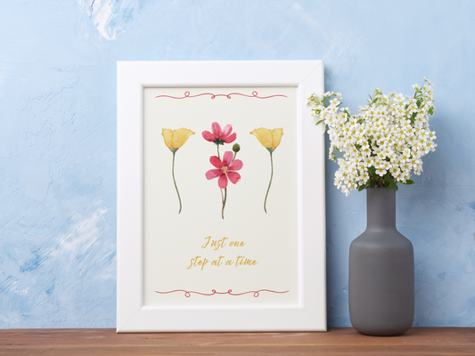 Just one step at a time print | Encouragement Gift