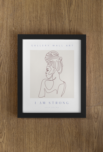 I Am Strong - Fine Line Print