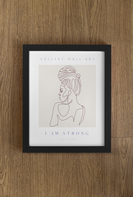 I Am Strong - Fine Line Print