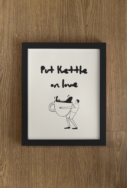 Put Kettle on Print