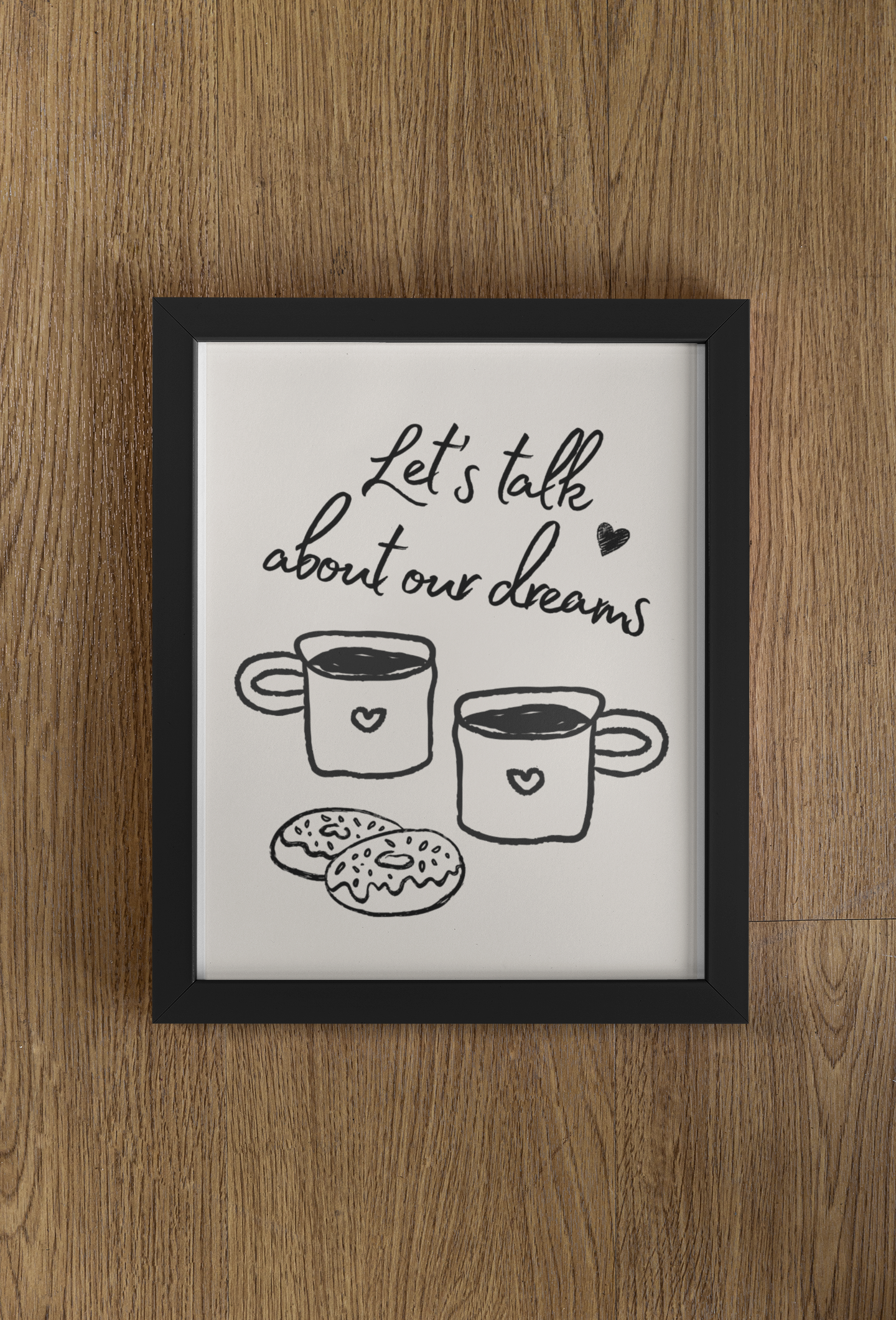 Lets Talk About Our Dreams Print