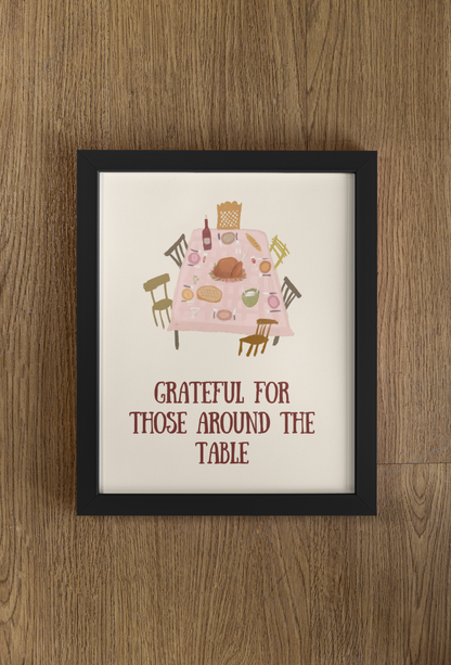 Grateful For Those Around The Table Print 🧡