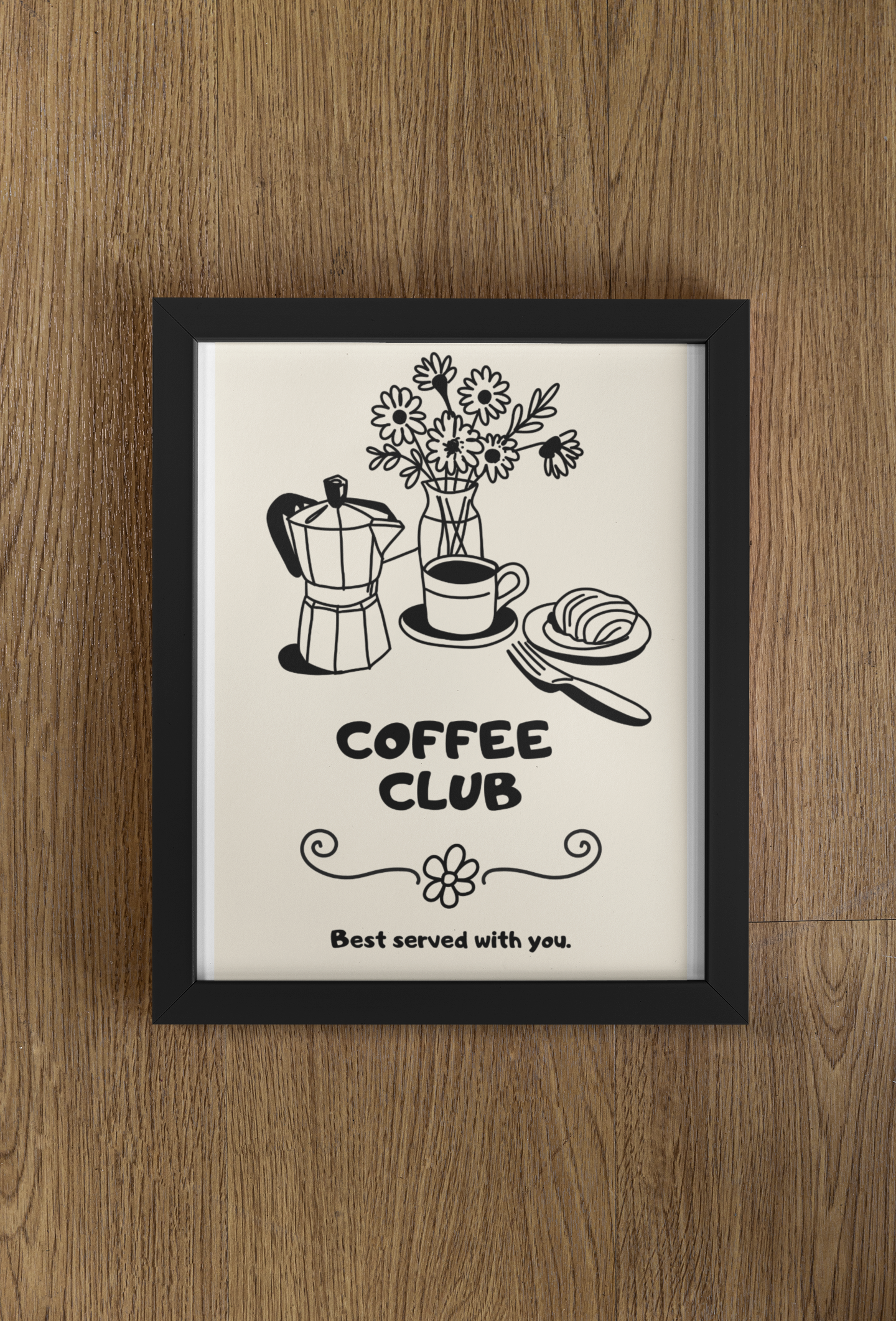 Coffee Club, Best Served With You Print
