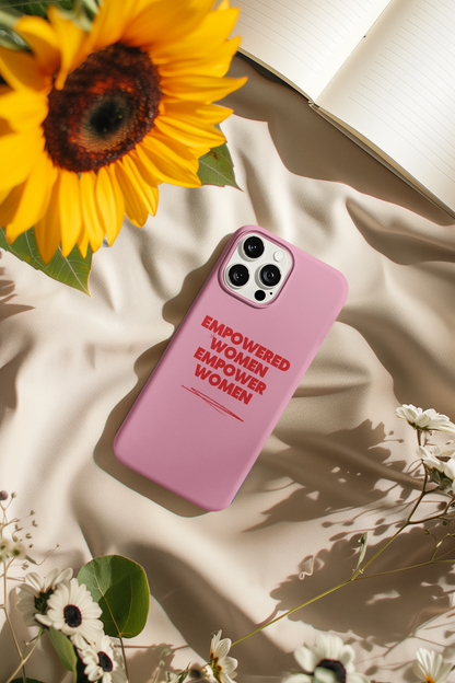 Empowered Women Empower Women Phone Case | Bad Ass Gift
