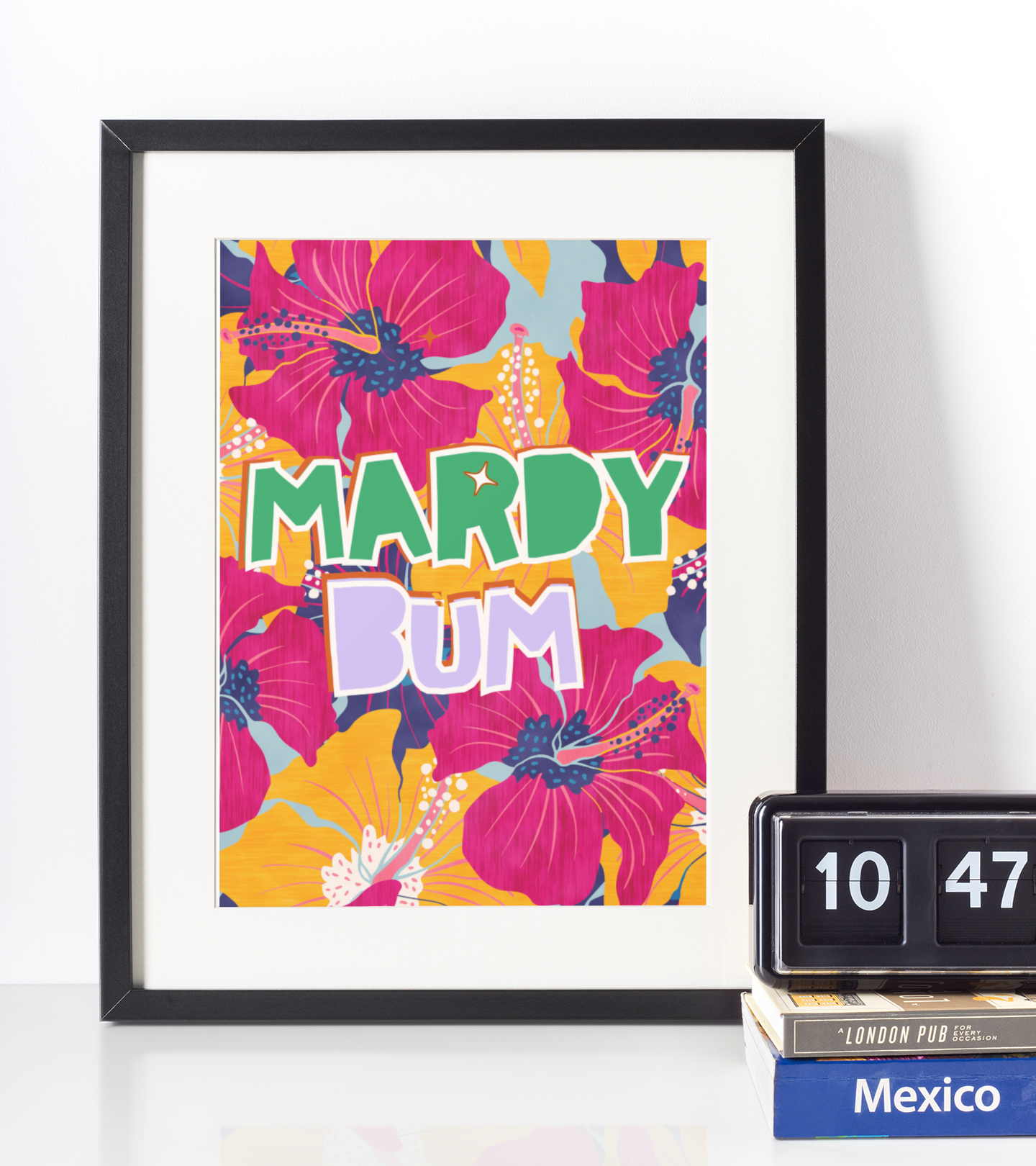 Mardy Bum Print