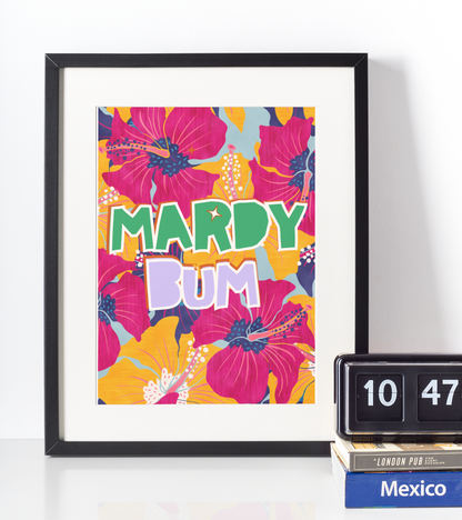 Mardy Bum Print