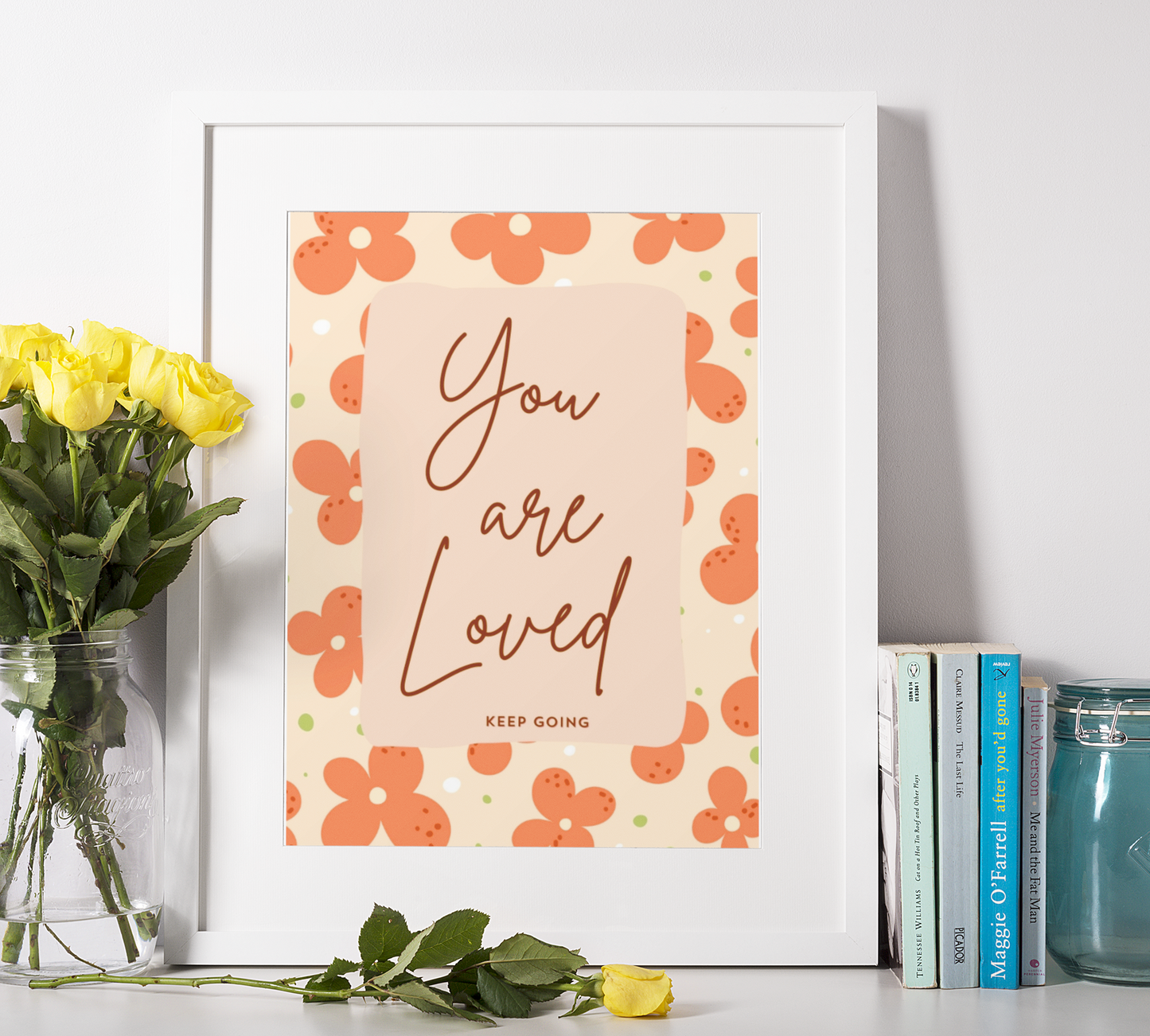 Floral You are Loved Positive Affirmation Art Print