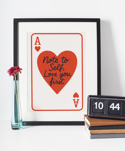 Note to Self – Love You First Art Print ❤️