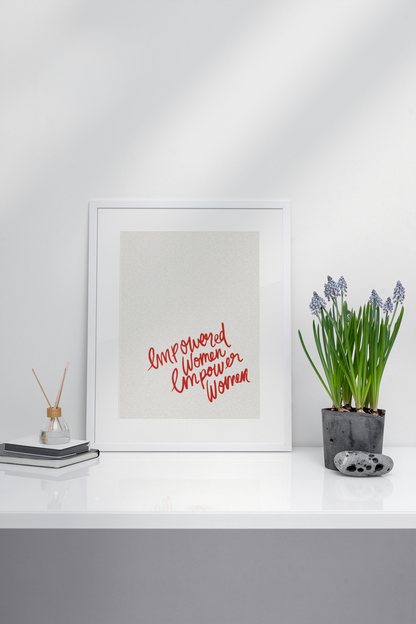 Empowered Women Empower Women Print