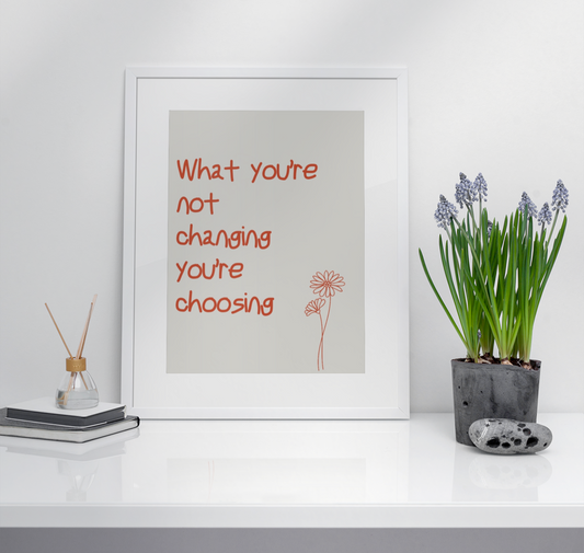 Choices Reminder Flower Digital Downloadable Print