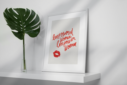 Empowered Women Empower Women Print