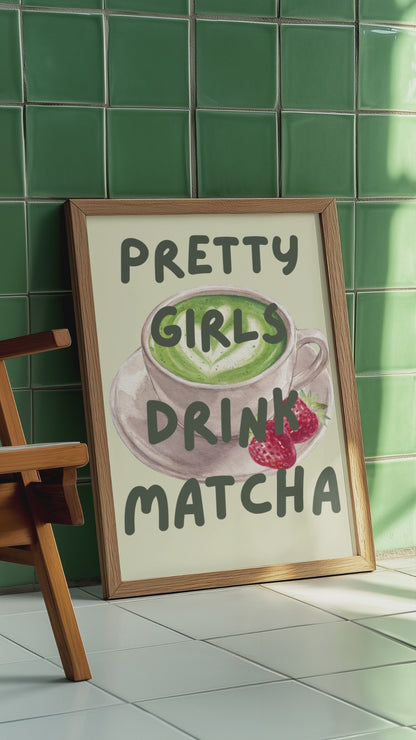 Pretty Girls Drink Matcha Print