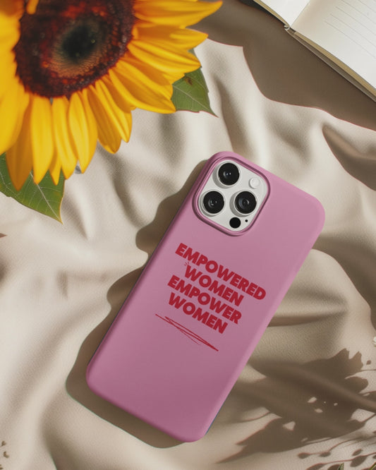 Empowered Women Empower Women Phone Case | Bad Ass Gift